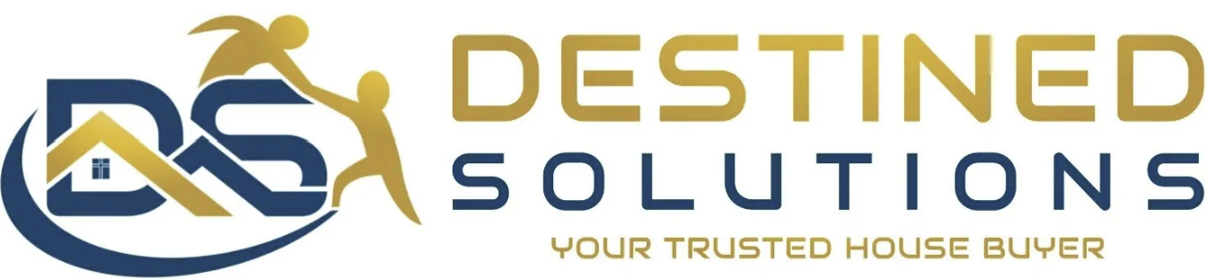 Destined Solutions Buys Houses Fast, For Cash